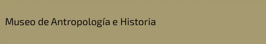 Museo de Antropología e Historia